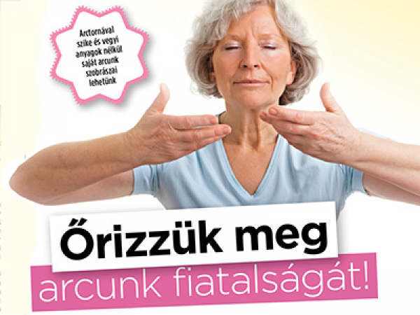 ŐRIZZÜK MEG ARCUNK FIATALSÁGÁT!